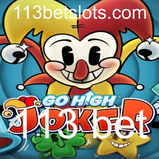 Descubra o Fascinante Mundo do GoHighJoker e a Estratégia 113 Bet